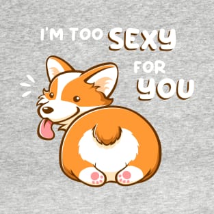 I'm too sexy T-Shirt